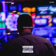No Sleep Gang (feat. KJ KNG) [Prod. That1Dude]