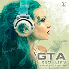 GTA - Red Lips (D - Nation & Predator Remix)FREE DOWNLOAD !!!