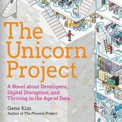 The Unicorn Project w/ Gene Kim