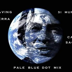 Leaving Terra (Carl Sagan Pale Blue Dot Mix)