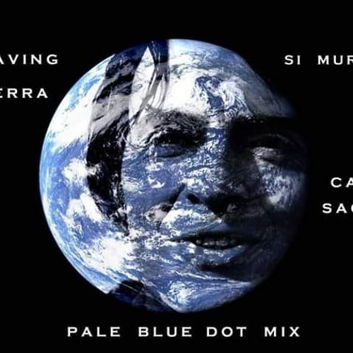 Leaving Terra (Carl Sagan Pale Blue Dot Mix)
