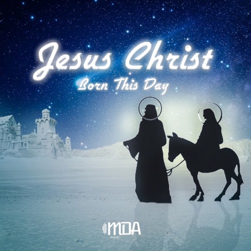 Stream Jesus Christ Born This Day by shopsD | Listen online for free on ...