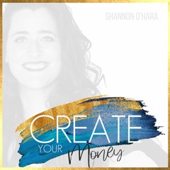 Create Your Life - Create Your MONEY
