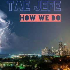 How We Do (Prod. Doob Lavey)