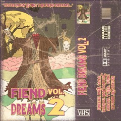 FIENDDREAMS TAPE VOL. 2