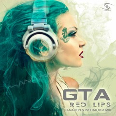 G.T.A. - Red Lips (D-Nation & Predator Remix) [FREE DOWNLOAD]