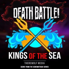 Kings Of The Sea - Death Battle OST