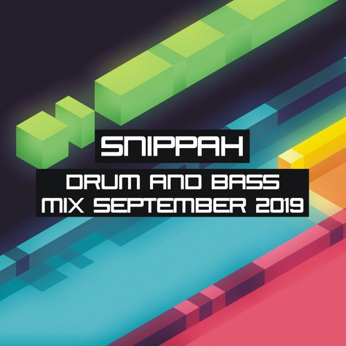 Snippah - Drum & Bass Mix September 2019