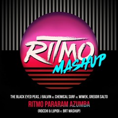 RITMO Pararam Azumba (Rocchi & Lupidi ft. BRT Mashup)