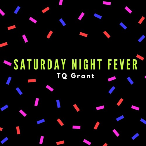 Stream Saturday Night Fever (Original Mix) [FREE DOWNLOAD] by TQ 