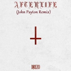 Drezo - Afterlife (John Payton Remix)
