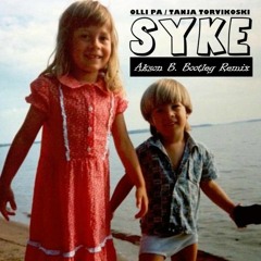 Syke - Olli PA & Tanja Torvikoski (Akson B. Drum And Bass Bootleg Remix)