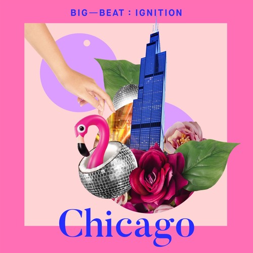 Big Beat Ignition: Chicago