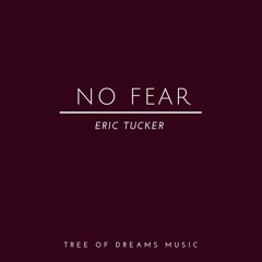 NO FEAR prod. by Eric Tucker