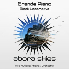 Grande Piano - Black Locomotive (Orchestral Mix)