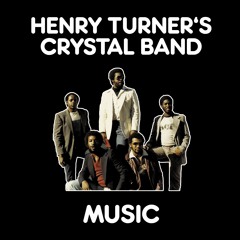 Henry Turner's Crystal Band - Music