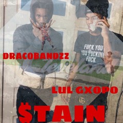 $tain ( DracoBandzz X Gxopo )