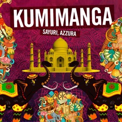 Sayuri, Azzura -  Kumimanga