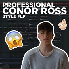 💫 Free PROFESSIONAL CONOR ROSS STYLE FLP + Presets