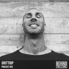 Grittrip Podcast Behind The Store