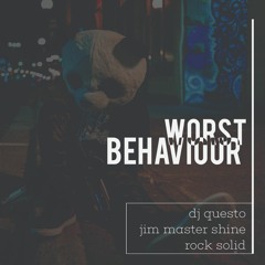 Dj Questo X Jimmastershine X Rocksolid - Worst Behaviour (aFRo Tech)