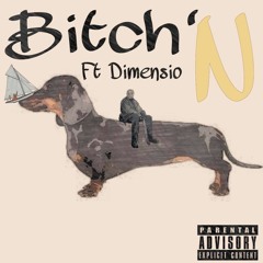 Bitch'N ft Dimension