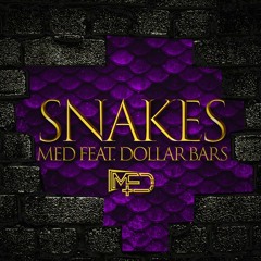 MED - SNAKES (FEAT. DOLLAR BARS)