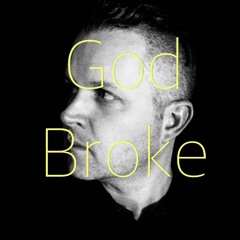 God Broke