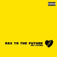 Rax To The Future (pr. Enzx)