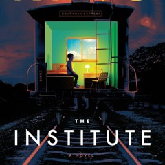 Episode 5 - The Institute by Stephen King