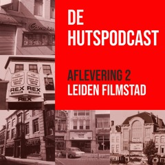 #02 Hutspodcast, Leiden Filmstad