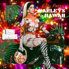 Katy Perry 🌸 Harleys In Hawaii 🌸DJ FUri DRUMS Island DANCE House eXtended Club Remix FREE DOWNLOAD