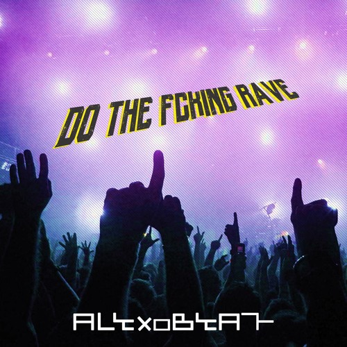 Do The Fcking Rave (original Mix)