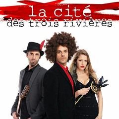 La Cité des Trois-Rivières - La Fontaine Du Diable