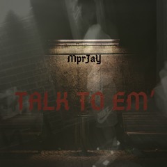 Talktoem  “ Prod By. Karon “