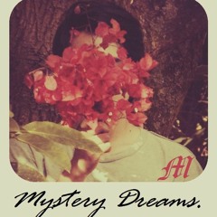 Mystery dreams