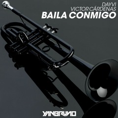 Dayvi, Victor Cárdenas - Baila Conmigo (Yan Bruno Remix) FREE DOWNLOAD!!
