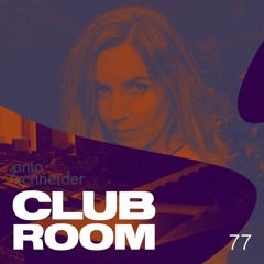Club Room 77 with Anja Schneider