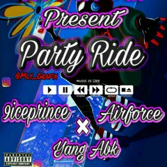 Listen to party ride_airforce_X_9ice prince_FT_yung ABK