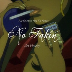 Tee Grizzely - Had To (Remix) Cyn Vicecity - No Fakin