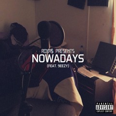 Nowadays (feat. & prod. By 9eezy)