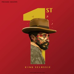 King Selassie First - Pressure