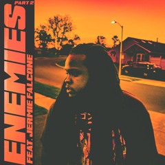 Enemies Part 2 (feat. Jermie Falcone)