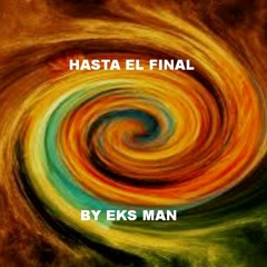 HASTA EL FINAL