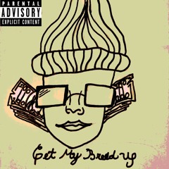get my bread up(feat. bigbabygucci)