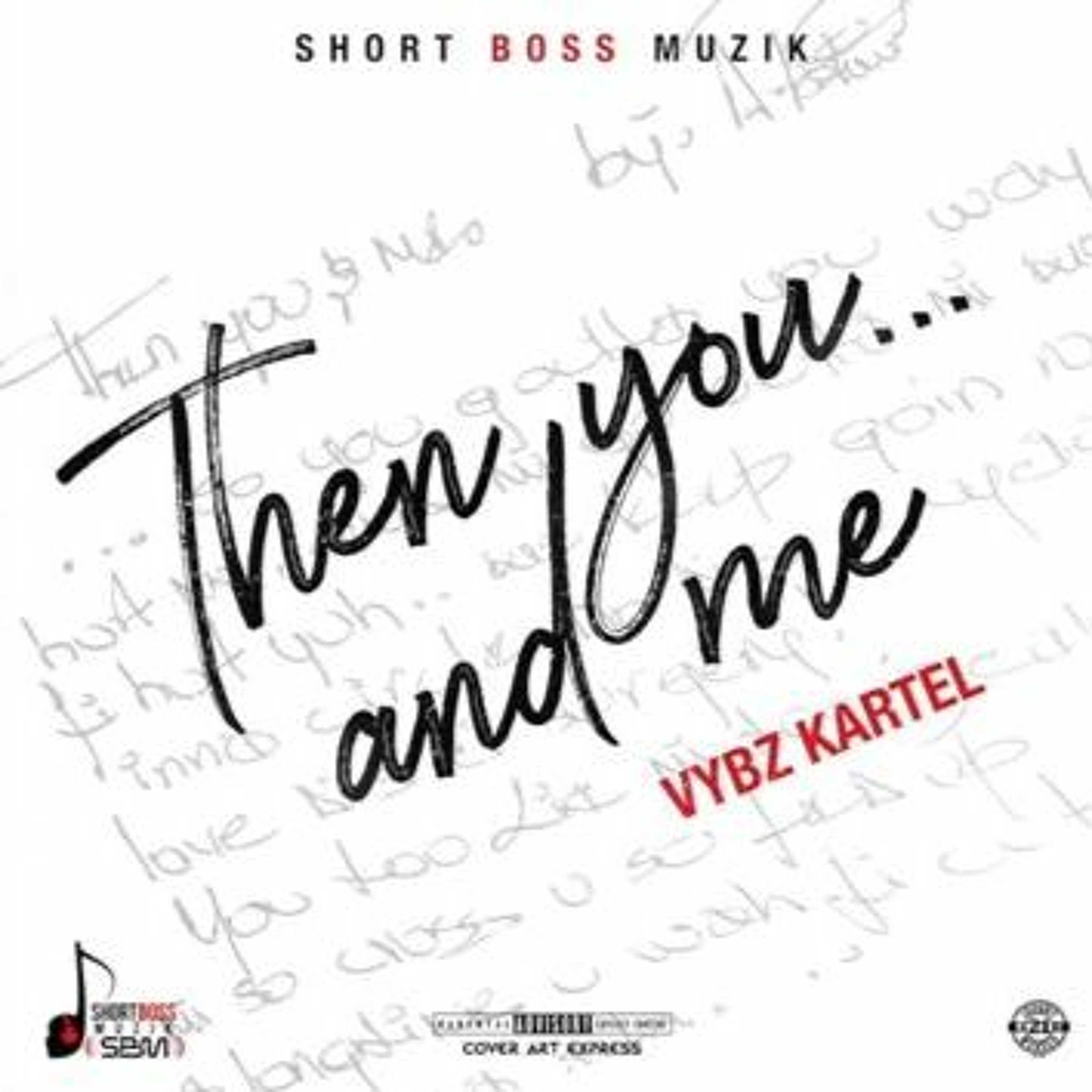 Vybz Kartel - Then You and Me (Shorty Surgery) episode artwork
