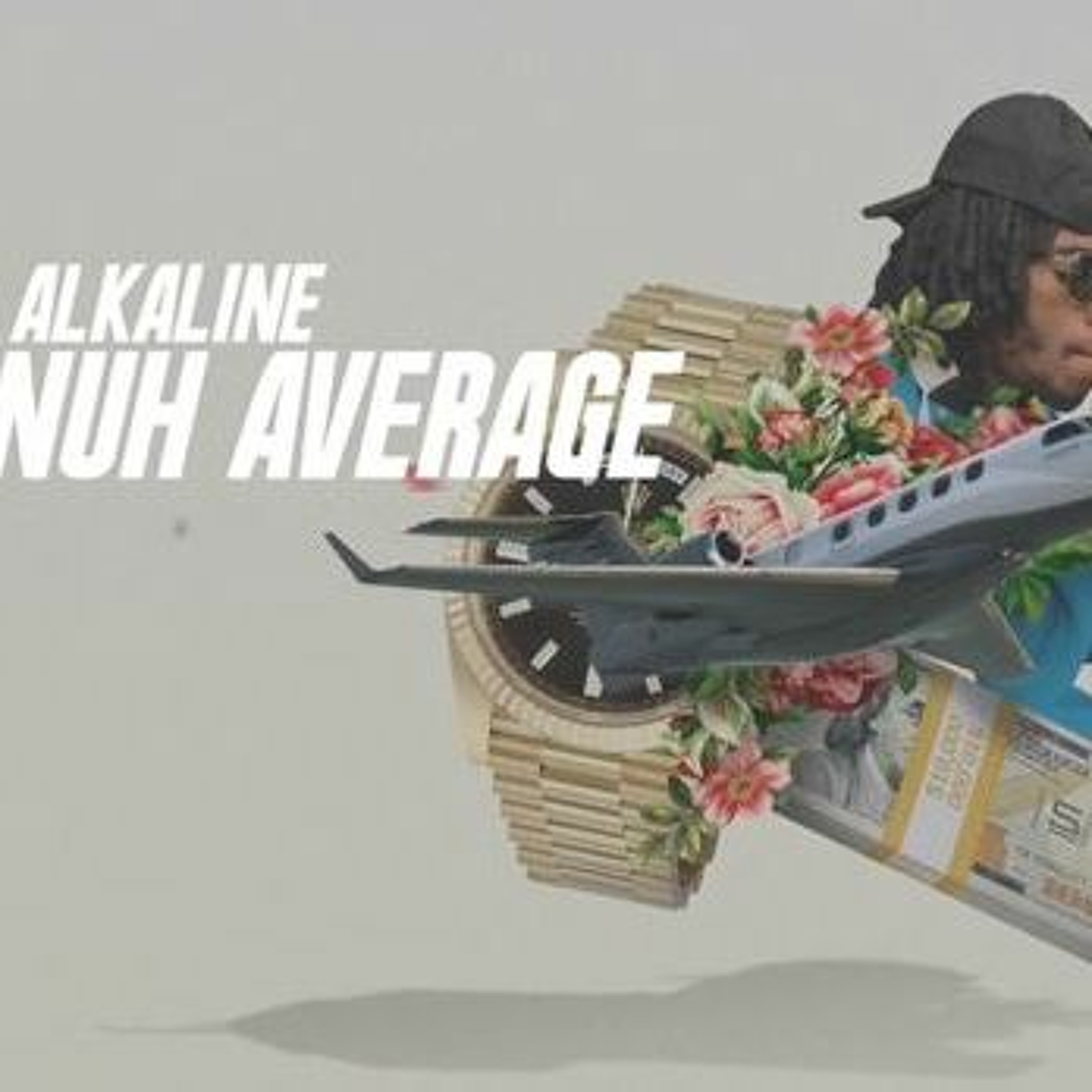Alkaline - Nuh Average episode artwork