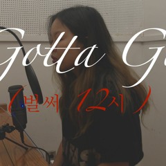 GOTTA_GO_ChungHa_Brittney_Chao_Cover