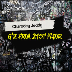 Charodey Jeddy - G'Z from 21st Floor | Free Download
