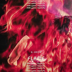 G-฿ANG - Flame (Audio)